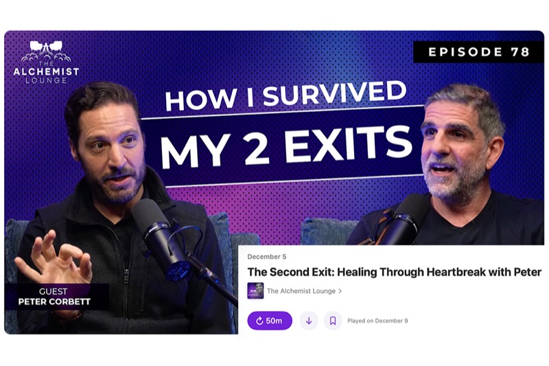 Peter Corbett on The Second Exit podcast discussing founder heartbreak, leadership transition, and post-exit recovery